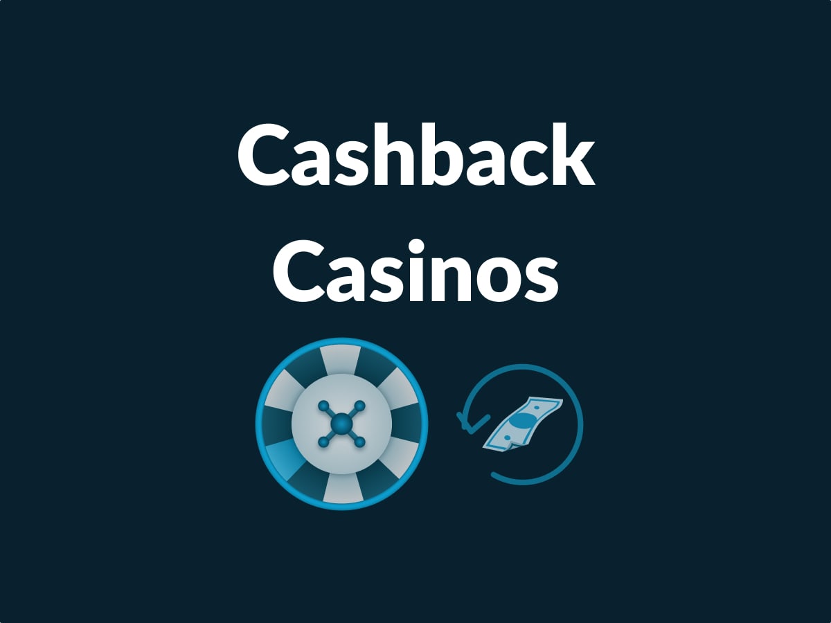 Best Cashback Casinos in 2024 ᐈ Top Casino Cashback Offers