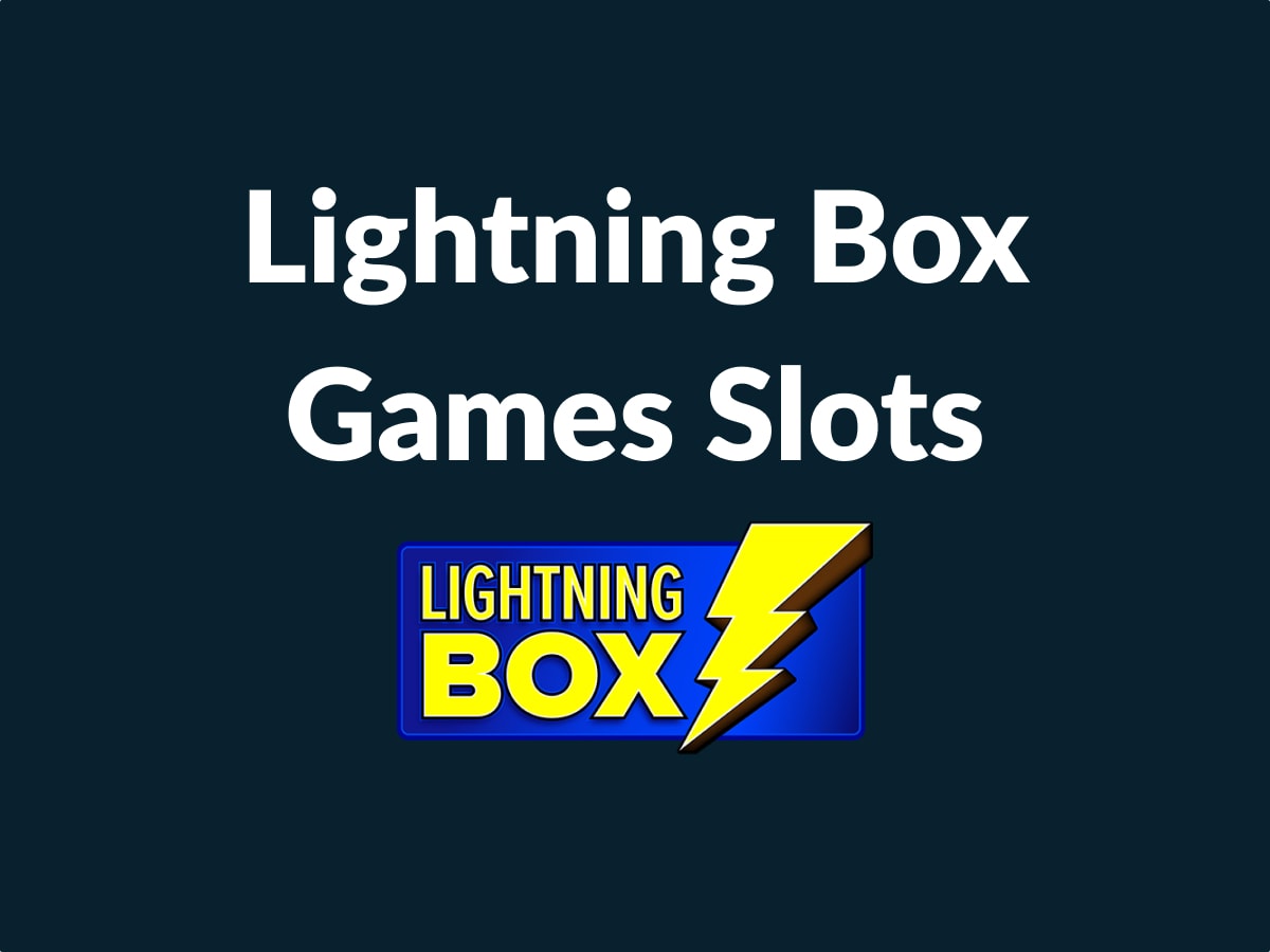 Lightning Box Games Slots – Reviews + Demo Play